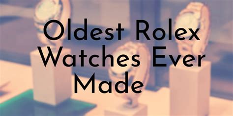 old style rolex watches|oldest Rolex watches.